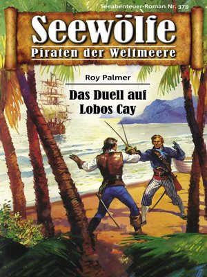 cover image of Seewölfe--Piraten der Weltmeere 379